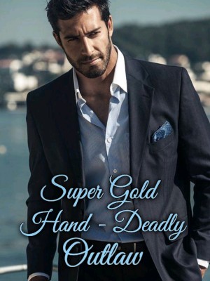 Super Gold Hand - Deadly Outlaw