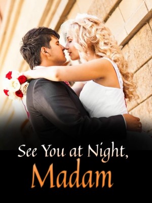 See You at Night, Madam