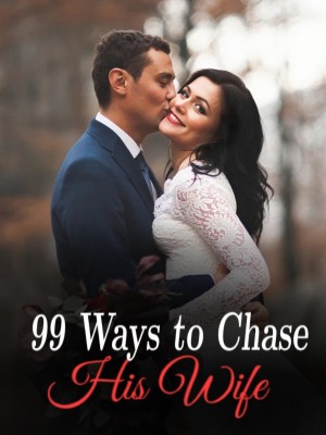 99 Ways to Chase His Wife,