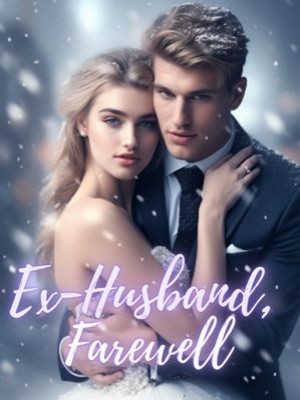 Ex-Husband, Farewell ,