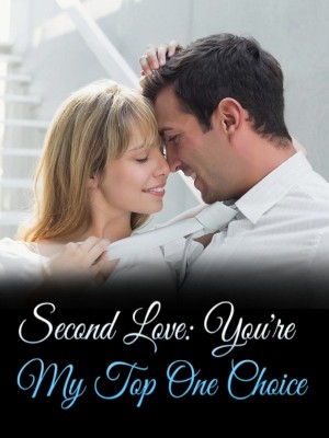 Second Love: You're My Top One Choice