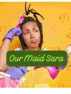 Our Maid Sara,Talis peshii