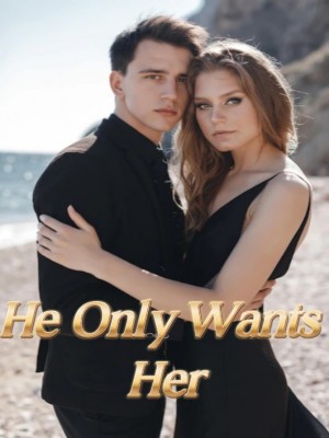 He Only Wants Her,