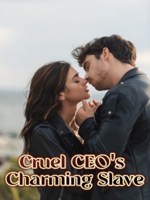Cruel CEO's Charming Slave