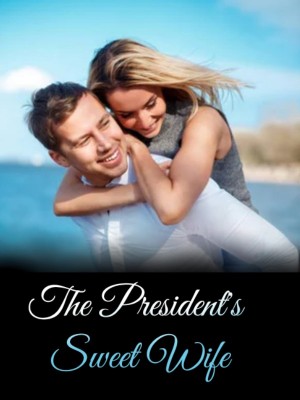 The President's Sweet Wife,