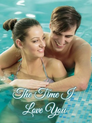 The Time I Love You