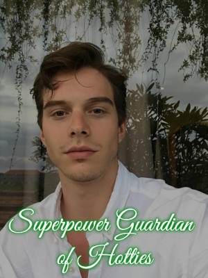 Superpower Guardian of Hotties,