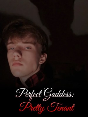 Perfect Goddess: Pretty Tenant,