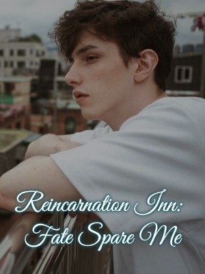 Reincarnation Inn: Fate Spare Me,