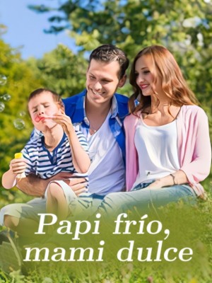 Papi frío, mami dulce
