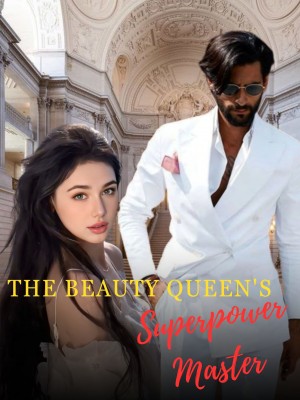The Beauty Queen's Superpower Master,