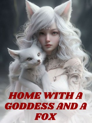 Home With a Goddess and a Fox