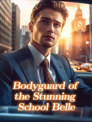 Bodyguard of the Stunning School Belle,