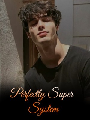 Perfectly Super System,