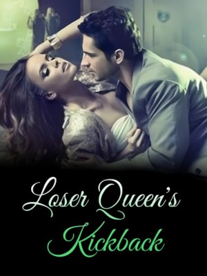 Loser Queen's Kickback