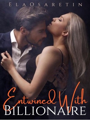 Entwined With The Billionaire,Ela Osaretin
