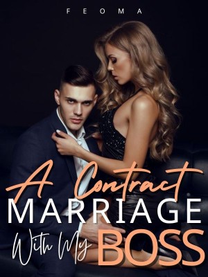 A Contract Marriage With My Boss,Feoma