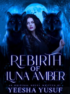 Rebirth of Luna Amber