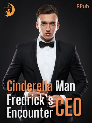 Cinderella Man Fredrick’s CEO Encounter,RPub