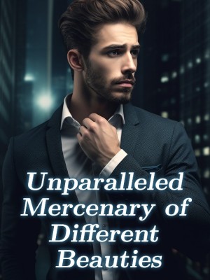 Unparalleled Mercenary of Different Beauties,