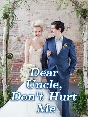Dear Uncle, Don't Hurt Me,