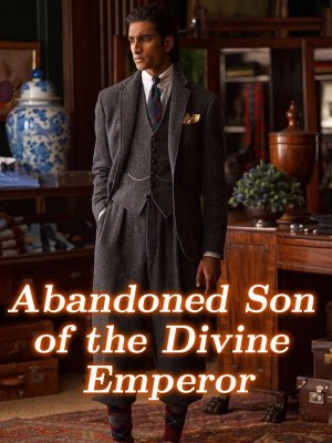 Abandoned Son of the Divine Emperor,