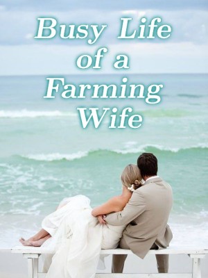 Busy Life of a Farming Wife,