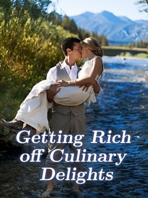 Getting Rich off Culinary Delights,