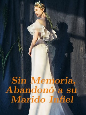 Sin Memoria, Abandonó a su Marido Infiel