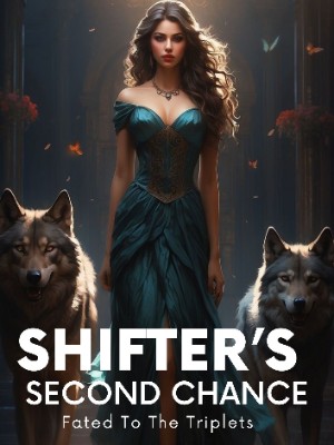 Shifter's Second Chance, Fated To The Triplets,Melodywrites