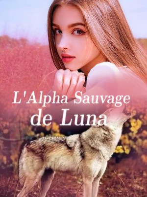 L'Alpha Sauvage de Luna,