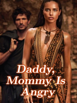 Daddy, Mommy Is Angry,