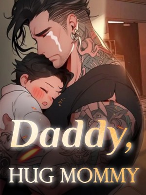 Daddy, Hug Mommy,