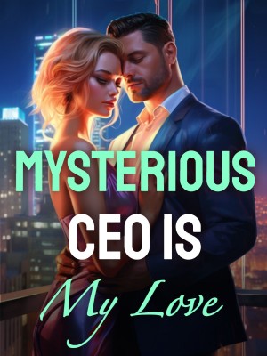 Mysterious CEO Is My Love,