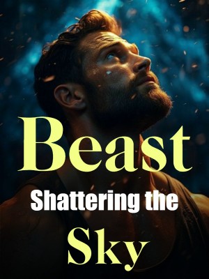 Beast Shattering the Sky,