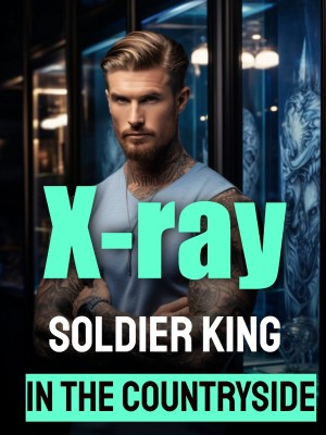 X-ray Soldier King in the Countryside
