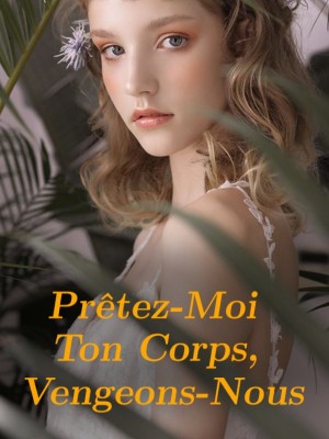 Prêtez-Moi Ton Corps, Vengeons-Nous
