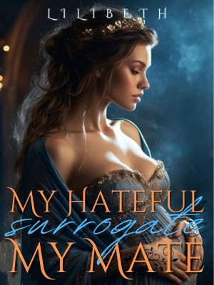 My Hateful Surrogate Is My Mate!