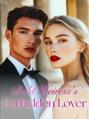 Bold Heiress's Forbidden Lover,