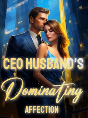 CEO Husband's Dominating Affection,