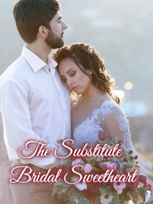 The Substitute Bridal Sweetheart,