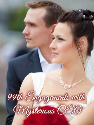 99th Engagements with Mysterious CEO,