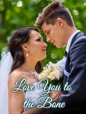 Love You to the Bone