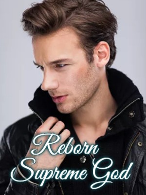 Reborn Supreme God,