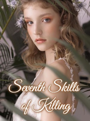 Seventh Skills of Killing,