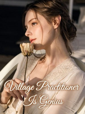Village Practitioner Is Genius,