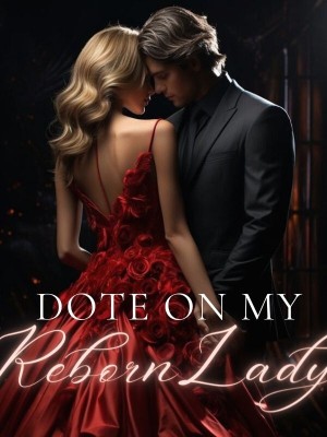 Dote on My Reborn Lady