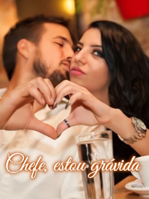 Chefe, estou grávida