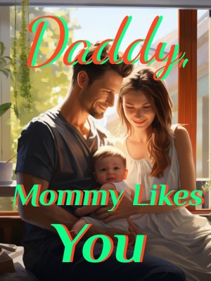 Daddy, Mommy Likes You,