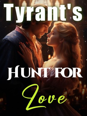 Tyrant's Hunt for Love